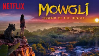 Mowgli Legend of the Jungle 2018