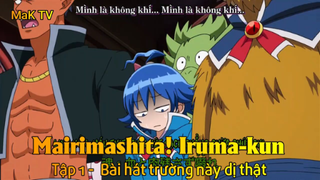 Mairimashita! Iruma-kun Tập 1 -  Bài hát trường này dị thật