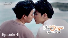 TharnType The Series: 7 Years Of Love | Episode 4 - Subtitel Indonesia (UHD)
