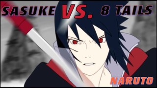 NARUTO : SASUKE VS. 8 TAILS [AMV]