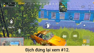 Địch đứng lại xem p12