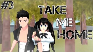 TAKE ME HOME [ EPS 3 ] SAKURA SCHOOL SIMULATOR