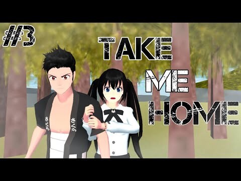 TAKE ME HOME [ EPS 3 ] SAKURA SCHOOL SIMULATOR