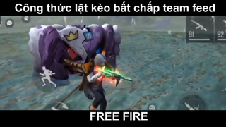 Cách thưc lật kèo bất chấp team feed