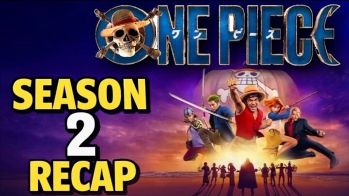 One Piece Season 2 : RECAP