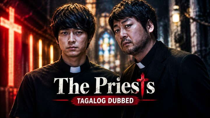 The Priests (2015) | Tagalog Dubbed Movie