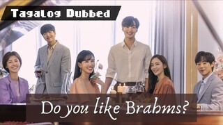 Do You Like Brahms Episide 11 Tagalog Dubbed