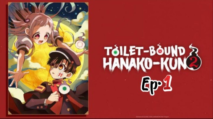 ●Toilet-dound hanako-kun● Season 2 Episode 1 [English Sub] 1080Q
