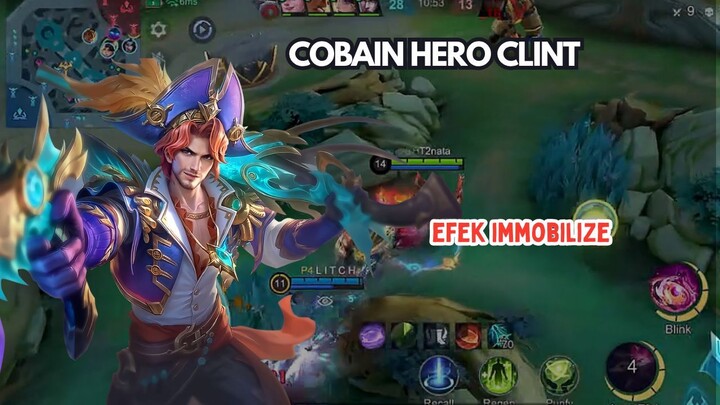 Cobain Hero Clint, Ini Efek Immobilize
