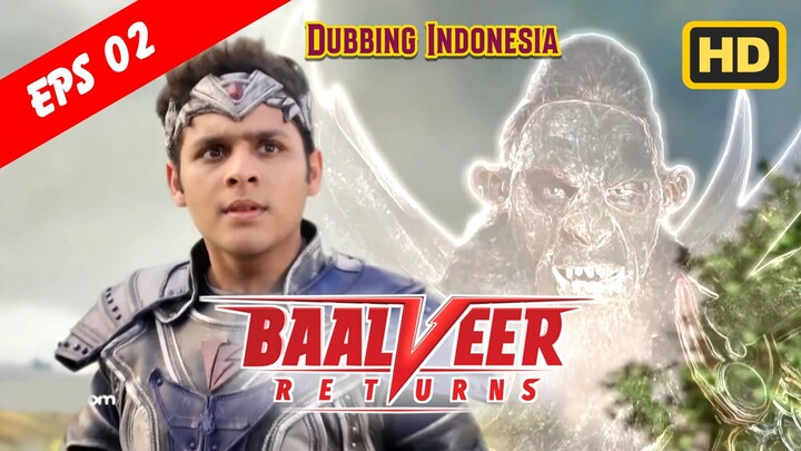 Baalveer Returns Episode 02 Bahasa Indonesia || Baalveer Returns ANTV Dubbing Indonesia