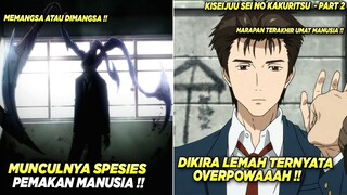 Ketika Yang Terlihat Lemah Menjadi Harapan Terakhir Umat Manusia - Alur Cerita Anime Kiseijuu #2