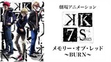K: Seven Stories Movie 5 - Memory of Red - Burn Part 2 [Sub Indo]