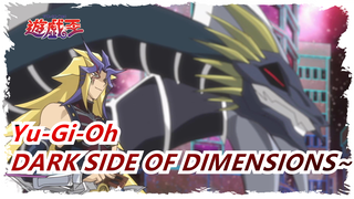 Yu-Gi-Oh|[MAD/The Movie] THE DARK SIDE OF DIMENSIONS~「OVERLAP」