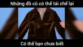 Mẹo hay cho bạn tái sử dụng đồ cũ      #doisong