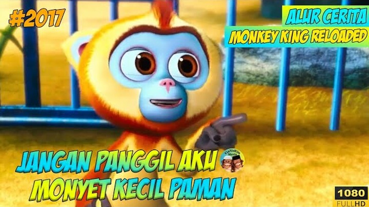 KETIKA KERA SAKTI REINKARNASI JADI MONYET KECIL LUCU !!! ALUR CERITA MONKEY KING RELOADED 2017