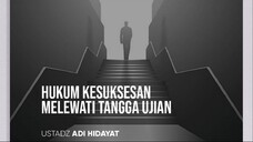 Hukum Kesuksesan itu harus melewati tangga ujian