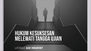 Hukum Kesuksesan itu harus melewati tangga ujian