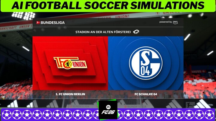 1. FC Union Berlin vs FC Schalke 04 ⚽ Bundesliga 2026 27 Matchday 3 🟩 EA FC 26 Simulation