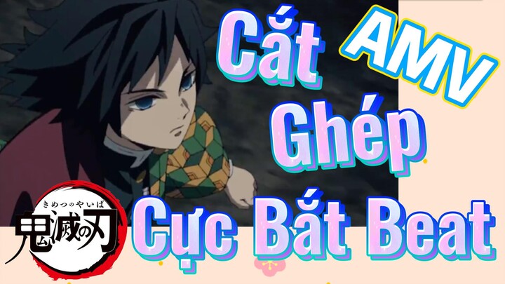 [Thanh Gươm Diệt Quỷ] AMV | Cắt Ghép Cực Bắt Beat