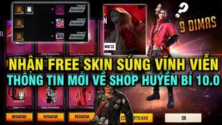 [Free Fire] Shop Huyền Bí Mới Nhất Thông Tin shop Huyền Bí 10.0, Nhận Free Skin Súng Vĩnh Viễn