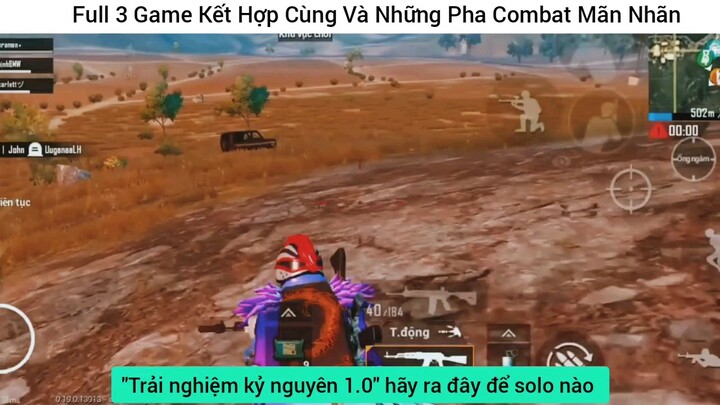 Full 3 game kết hợp cùng và những pha combat mãn nhãn