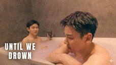 🇨🇳 Until We Drown Episode 5 - Eng sub