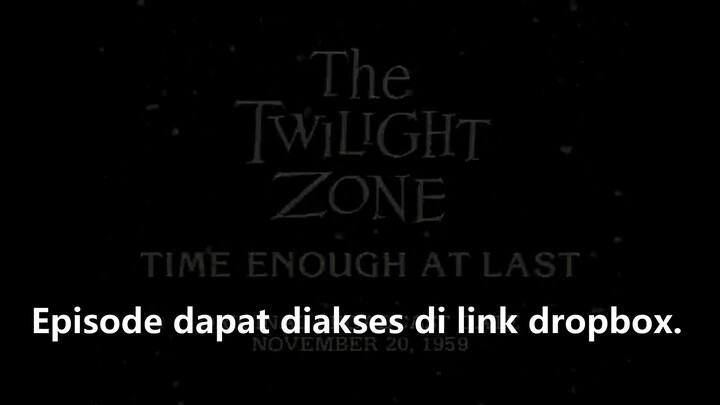 Twilight Zone 1959 M01E08 Waktu cukup akhirnya (Sub Indo)