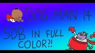 DOG MAN 14 RELEASE DATE + SUPER DIAPER BABY IN FULL COLOR?!!?