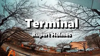 Terminal - Rupert Holmes ( Lyrics )