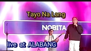 Tayo Na Lang | Nobita live at Alabang