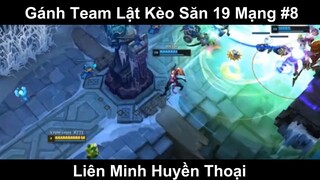 Gánh Team Lật Kèo Săn 19 Mạng Phần 8