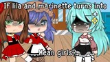 If lila and marinette turns into Mean Girls..? || Gacha club || Mlb || AU #shorts