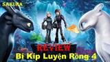 REVIEW PHIM BÍ KÍP LUYỆN RỒNG 4  || HOW TO TRAIN YOUR DRAGON: HOMECOMING ||  SAKURA REVIEW