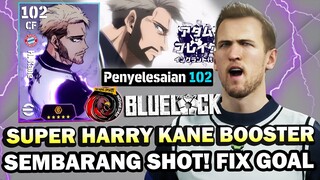 WOW SUPER KANE BOOSTER 102 PENYELESAIAN! SEMBARANG SHOT FIX GOAL! CETAK BANYAK GOAL! MANTAP!