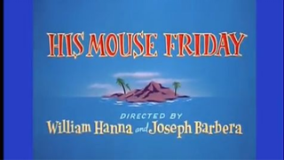 Tom and Jerry - His Mouse Friday