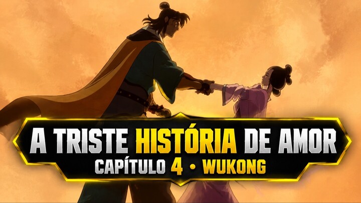 A Triste História de Amor da Animação do Capítulo 4 de Black Myth: Wukong