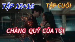 Review Phim: CHÀNG QUỶ CỦA TÔI TẬP 15+16 MY DEMON TẬP CUỐI