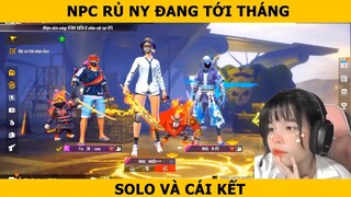 NPC RỦ NY ĐANG TỚI THÁNG SOLO VÀ CÁI KẾT...