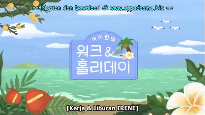 Irene's Work & Holiday Episode 05 (Sub Indo)