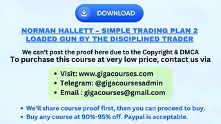 Norman Hallett – Simple Trading Plan 2 Loaded Gun By The Disciplined Trader