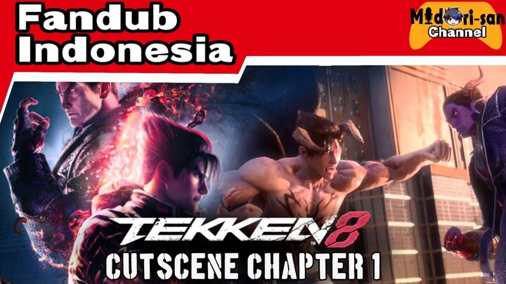 TEKKEN 8 Cutscene Fandub Indonesia • Cutscene Chapter 1 Kazuya vs Jin