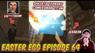 SEMUA EASTER EGG RAHASIA & SOSOK MISTERIUS DI EPISODE 64 SKIBIDI TOILET! Bahas Tuntas Episode 64