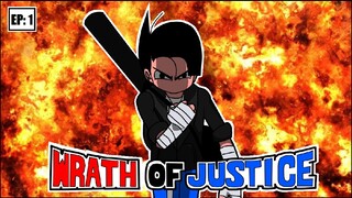 Wrath of Justice - Episode 1 - Justice is coming