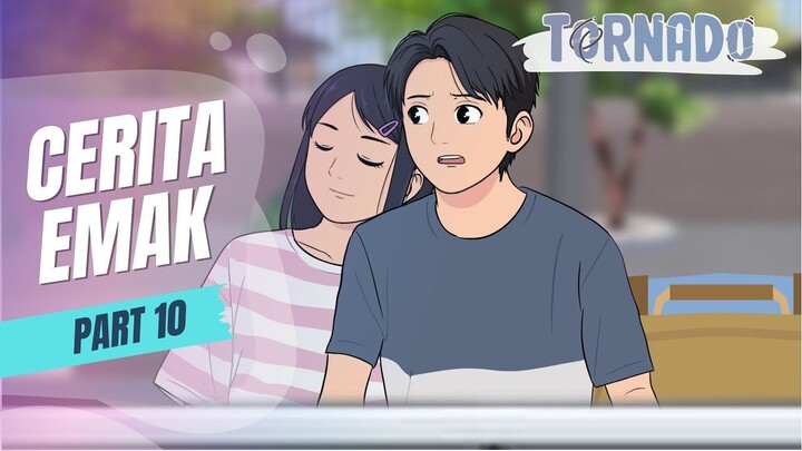 TEMAN SATU MINGGU - CERITA EMAK PART 10