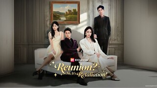 Reunion? No, It's Retaliation