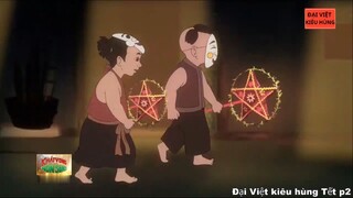 Đại Việt kiêu hùng - Các lễ Tết p2 - Tết Hàn Thực, Thanh minh, Đoan ngọ, Trung Nguyên, Trung thu