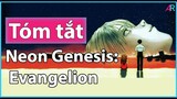 (Có Việt Sub !!!)(Tóm Tắt Anime) Neon Genesis Evangelion: Trở Lại Sự Khởi Nguyên.