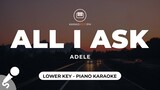 All I Ask - Adele (Lower Key - Piano Karaoke)