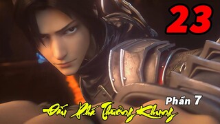 Đấu Phá Thương Khung Phần 7 Tập 23 Thuyết Minh | Đan Điện Thịnh Hội