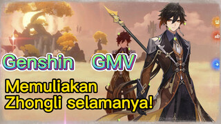 [Genshin Impact, GMV] Memuliakan Zhongli selamanya!